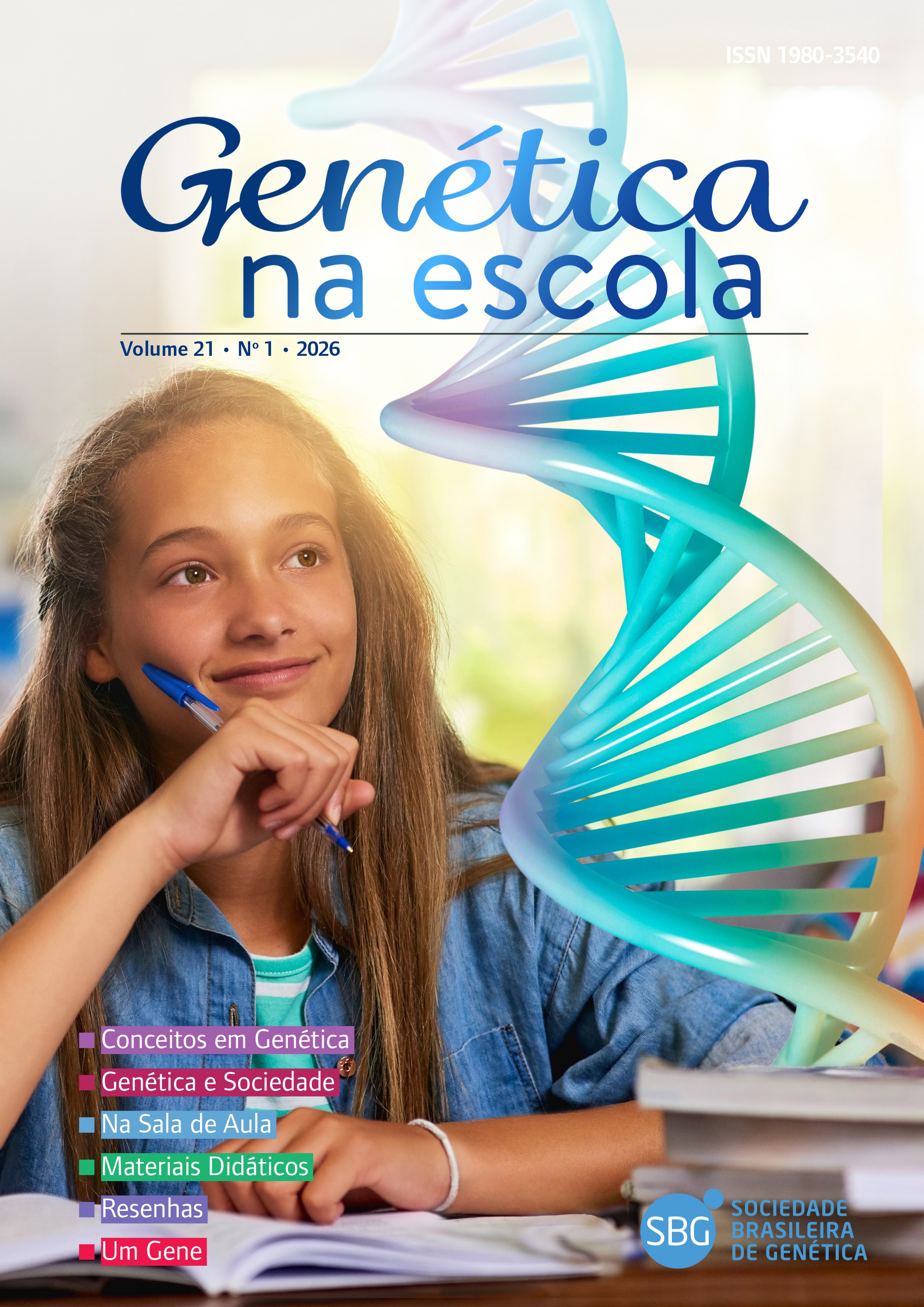 Capa da revista “Genética na Escola”, volume 21, número 1, do ano de 2026. A imagem mostra uma estudante sorridente, com uma caneta na mão, olhando pensativa para cima, sentada em uma mesa com cadernos e livros abertos. Ao lado dela, há uma ilustração colorida de uma hélice dupla de DNA. No canto inferior direito, está o logotipo da Sociedade Brasileira de Genética (SBG). À esquerda, há uma lista de seções da revista com cores diferentes: “Conceitos em Genética”, “Genética e Sociedade”, “Na Sala de Aula”, “Materiais Didáticos”, “Resenhas” e “Um Gene”.